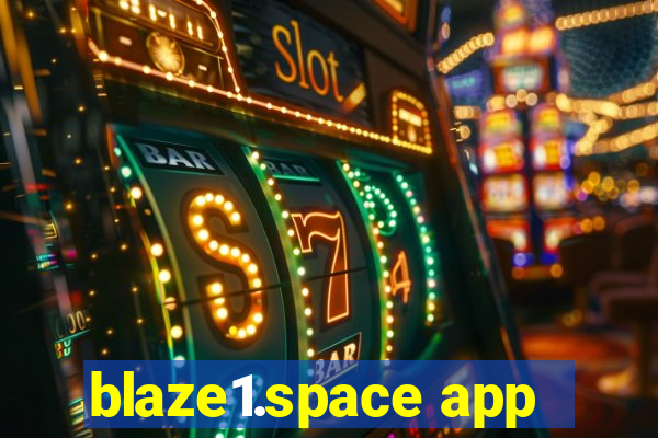 blaze1.space app